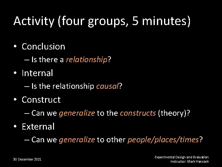 Activity (four groups, 5 minutes) • Conclusion – Is there a relationship? • Internal