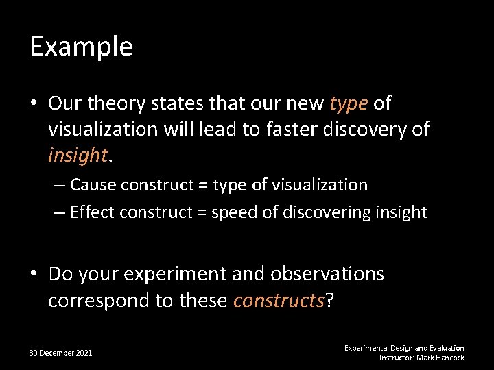 Example • Our theory states that our new type of visualization will lead to