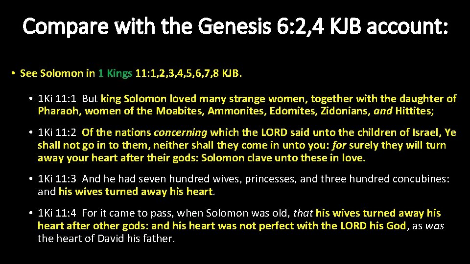 Compare with the Genesis 6: 2, 4 KJB account: • See Solomon in 1