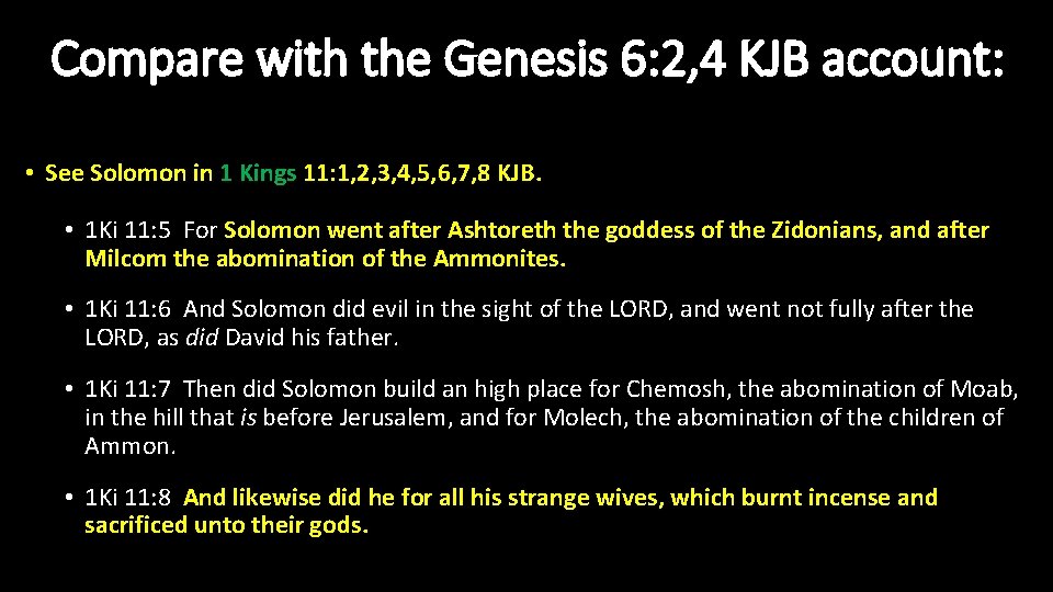 Compare with the Genesis 6: 2, 4 KJB account: • See Solomon in 1
