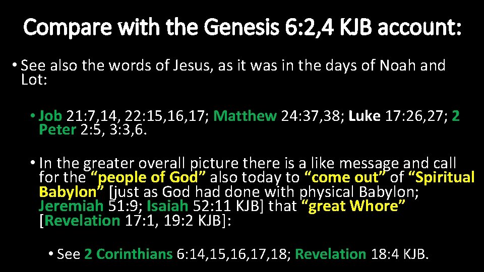 Compare with the Genesis 6: 2, 4 KJB account: • See also the words