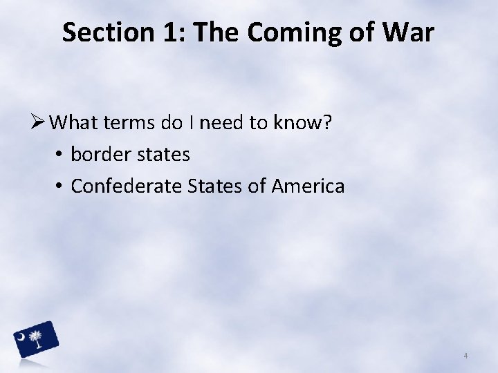 Section 1: The Coming of War Ø What terms do I need to know?