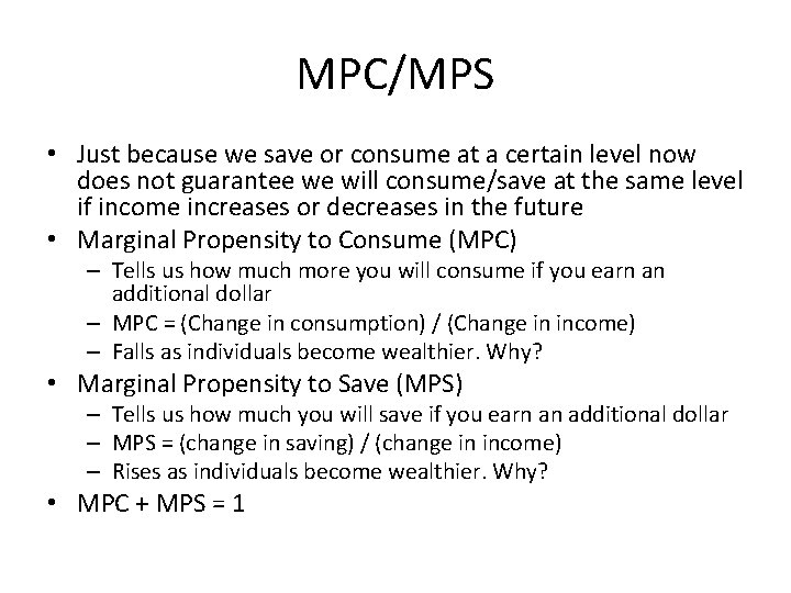 MPC/MPS • Just because we save or consume at a certain level now does