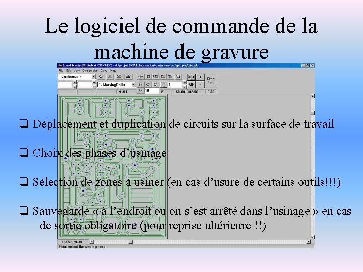 Le logiciel de commande de la machine de gravure q Déplacement et duplication de