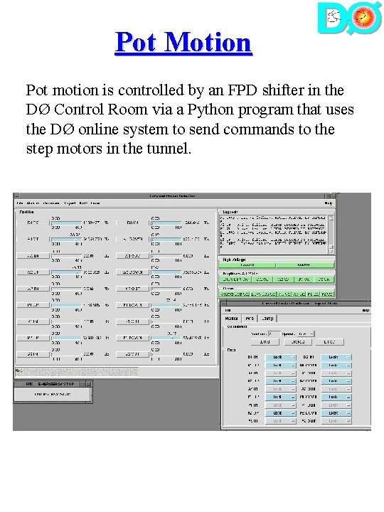 Pot Motion Pot motion is controlled by an FPD shifter in the DØ Control