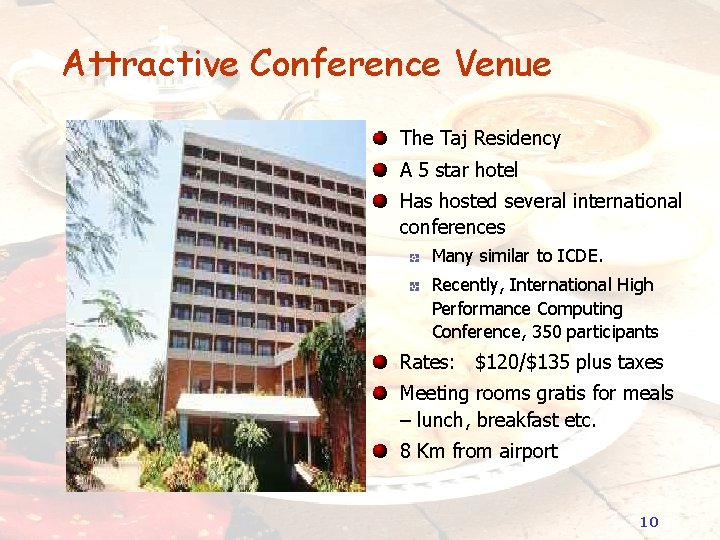 Attractive Conference Venue The Taj Residency A 5 star hotel Has hosted several international