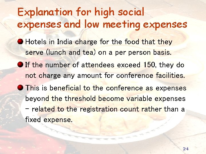 Explanation for high social expenses and low meeting expenses Hotels in India charge for
