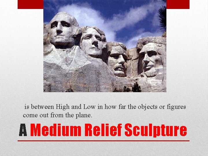 is between High and Low in how far the objects or figures come out