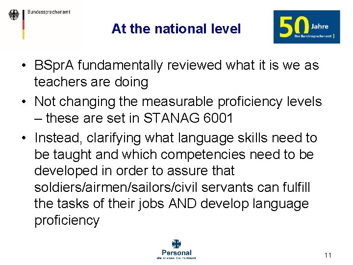 At the national level • BSpr. A fundamentally reviewed what it is we as