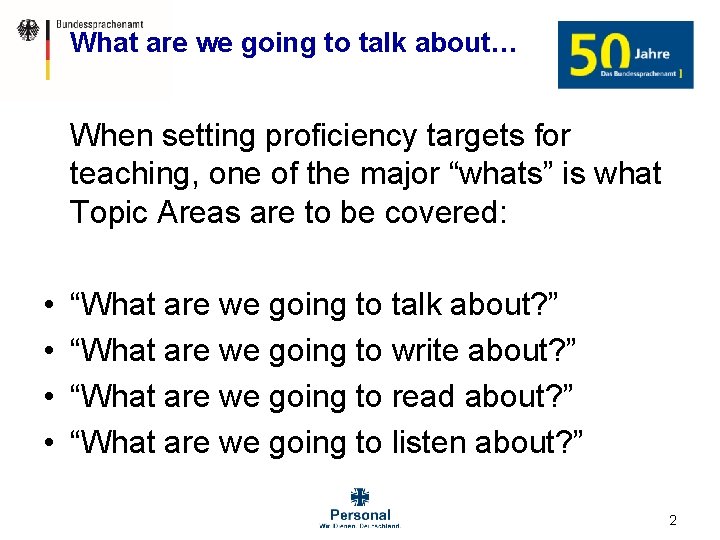 What are we going to talk about… When setting proficiency targets for teaching, one