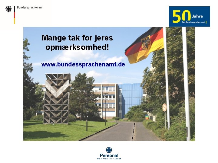 Mange tak for jeres opmærksomhed! www. bundessprachenamt. de 23 