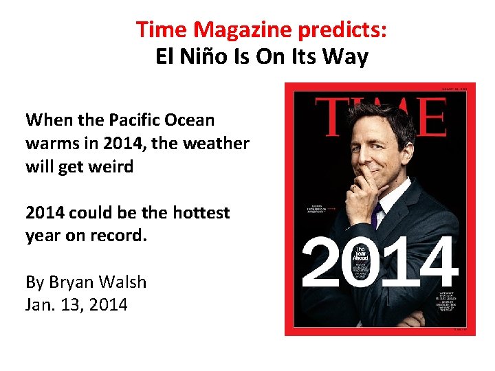 Time Magazine predicts: El Niño Is On Its Way When the Pacific Ocean warms