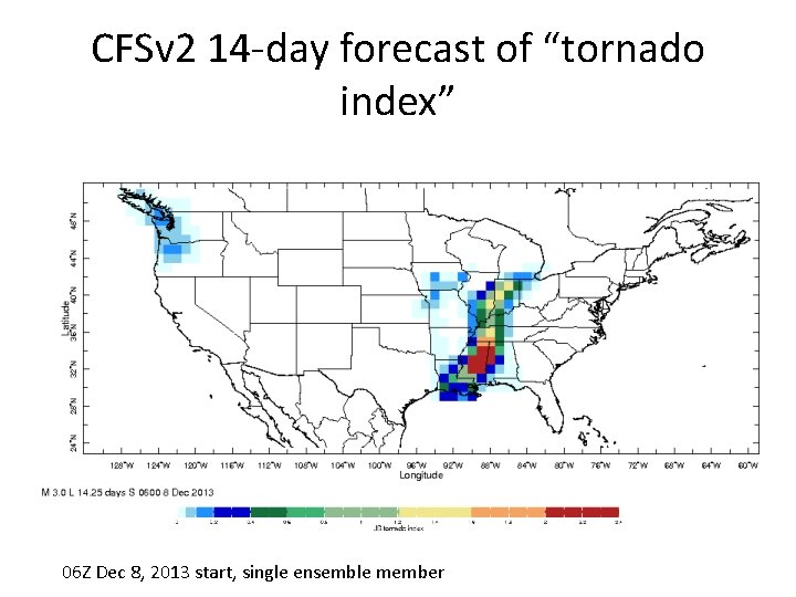 CFSv 2 14 day forecast of “tornado index” 06 Z Dec 8, 2013 start,