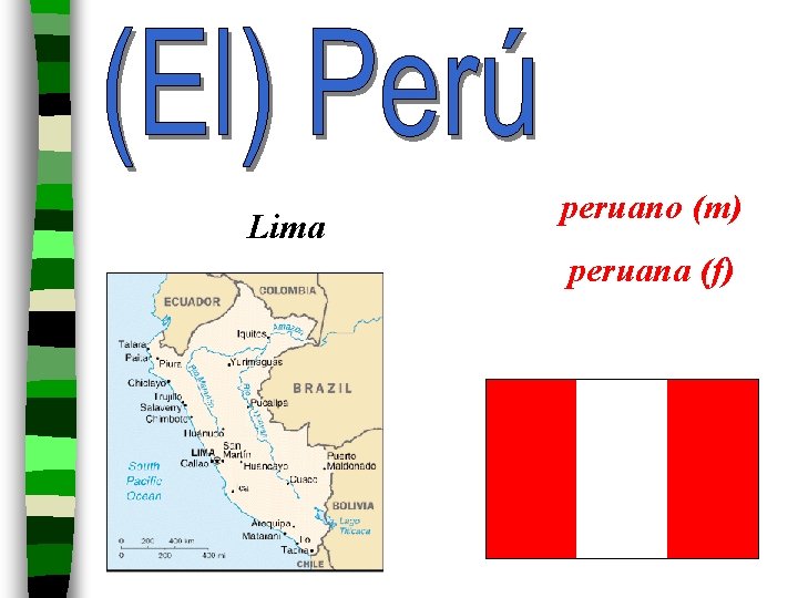 Lima peruano (m) peruana (f) 