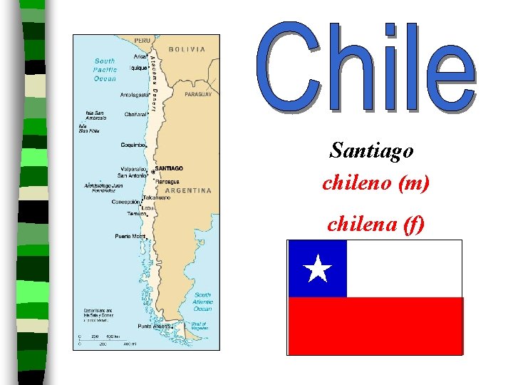 Santiago chileno (m) chilena (f) 