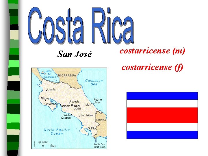 San José costarricense (m) costarricense (f) 