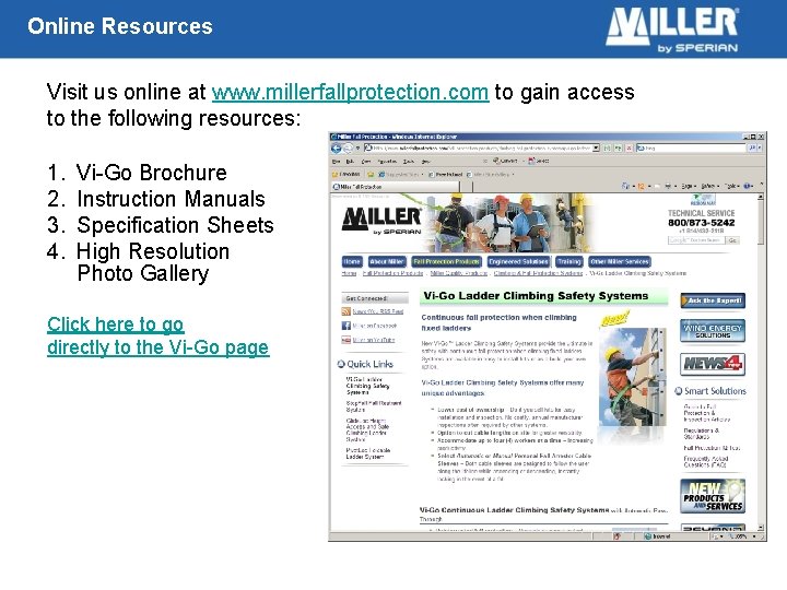 Online Resources Visit us online at www. millerfallprotection. com to gain access to the