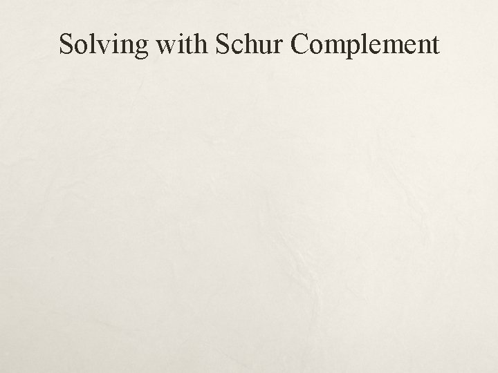 Solving with Schur Complement 