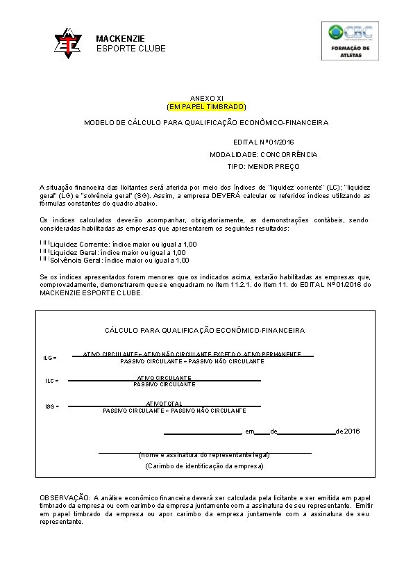 MACKENZIE ESPORTE CLUBE ANEXO XI (EM PAPEL TIMBRADO) MODELO DE CÁLCULO PARA QUALIFICAÇÃO ECONÔMICO-FINANCEIRA