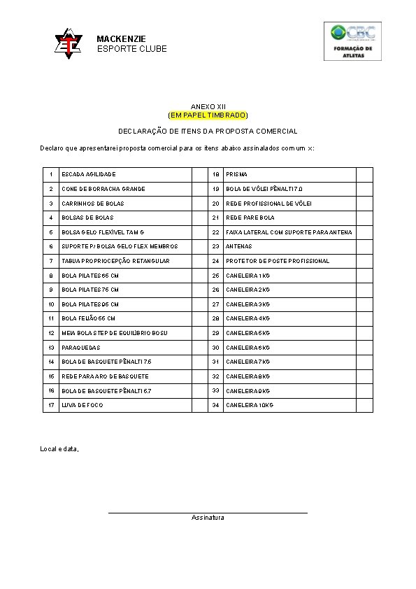 MACKENZIE ESPORTE CLUBE ANEXO XII (EM PAPEL TIMBRADO) DECLARAÇÃO DE ITENS DA PROPOSTA COMERCIAL