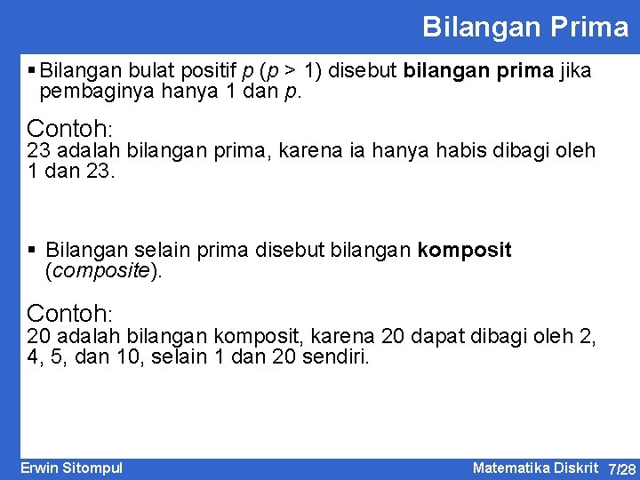 Bilangan Prima § Bilangan bulat positif p (p > 1) disebut bilangan prima jika