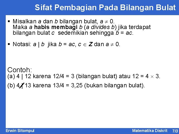 Sifat Pembagian Pada Bilangan Bulat § Misalkan a dan b bilangan bulat, a 0.