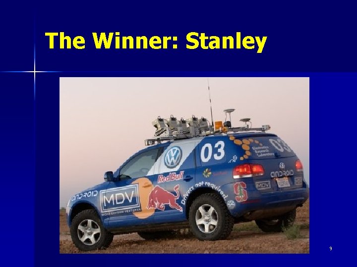 The Winner: Stanley 9 