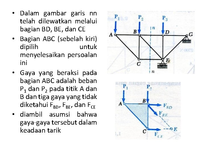 • Dalam gambar garis nn telah dilewatkan melalui bagian BD, BE, dan CE • Dalam gambar garis nn telah dilewatkan melalui bagian BD, BE, dan CE