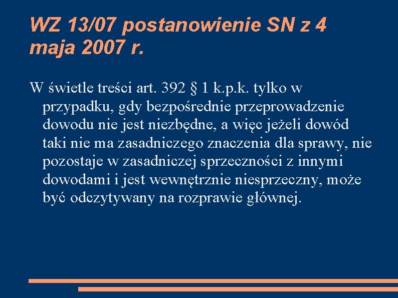 WZ 13/07 postanowienie SN z 4 maja 2007 r. W świetle treści art. 392