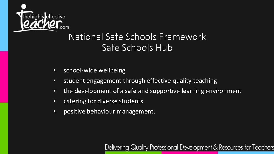 National Safe Schools Framework Safe Schools Hub • • • school-wide wellbeing student engagement