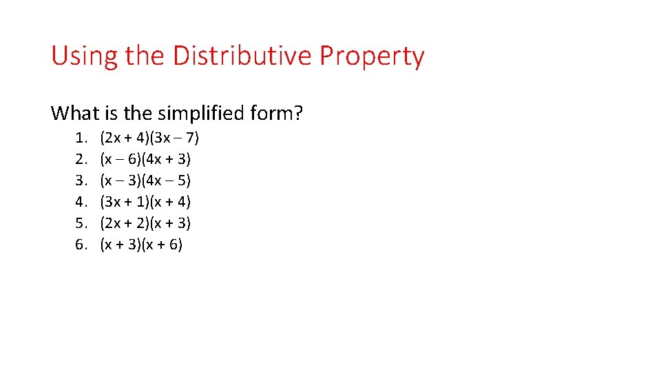 Using the Distributive Property What is the simplified form? 1. 2. 3. 4. 5.