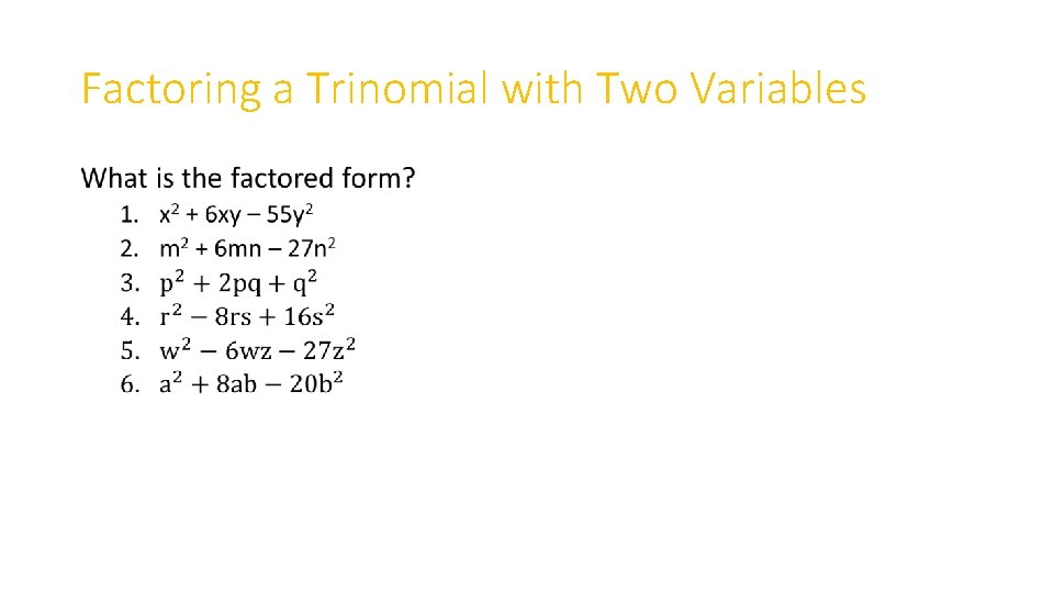 Factoring a Trinomial with Two Variables • 