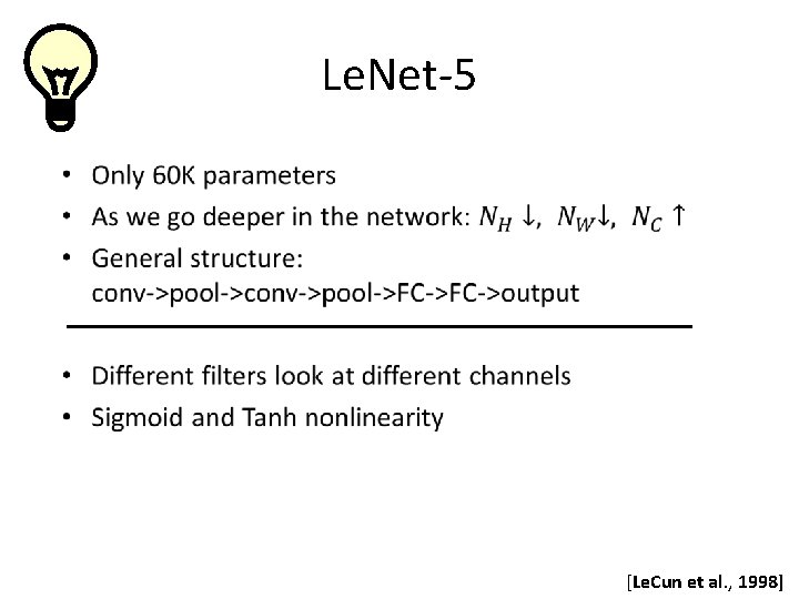 Le. Net-5 • [Le. Cun et al. , 1998] 