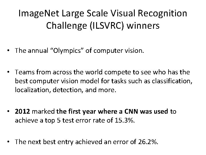 Image. Net Large Scale Visual Recognition Challenge (ILSVRC) winners • The annual “Olympics” of