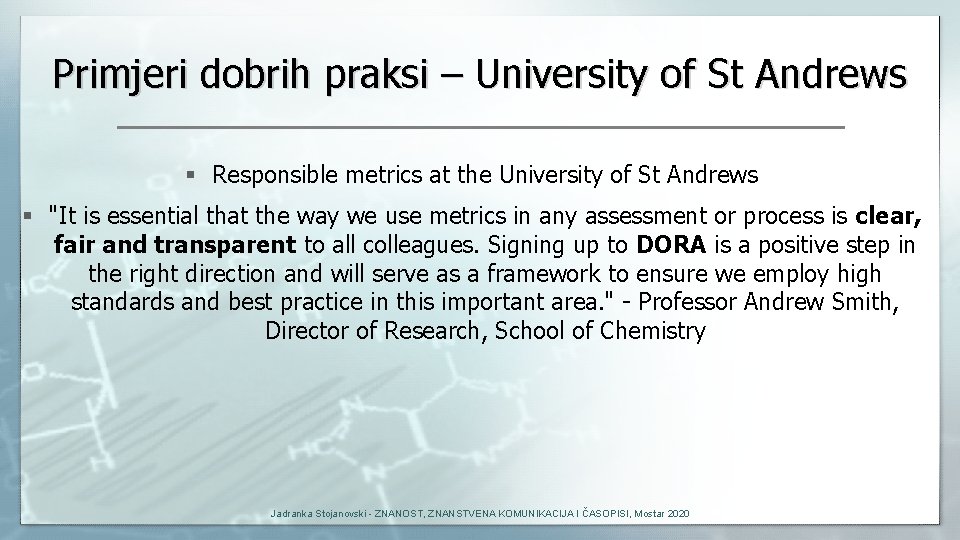Primjeri dobrih praksi – University of St Andrews § Responsible metrics at the University