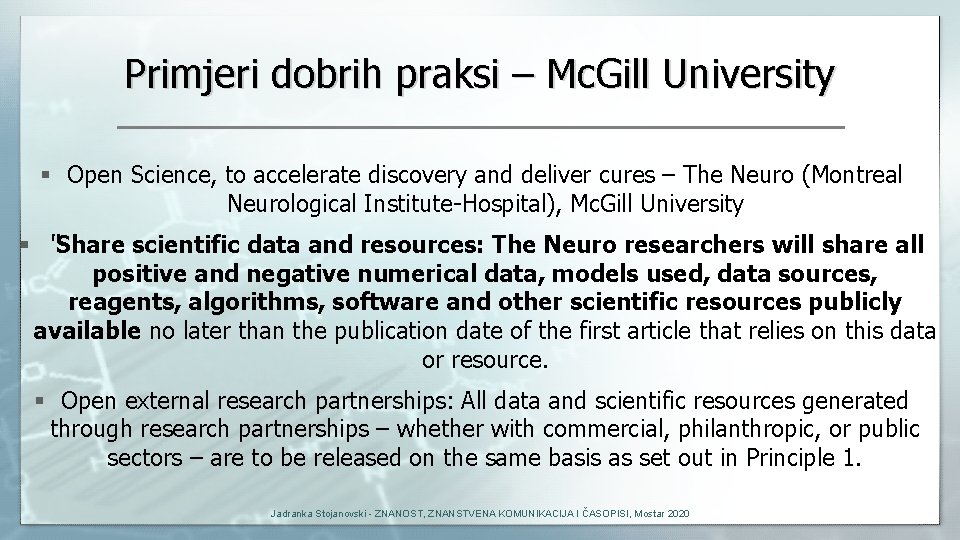 Primjeri dobrih praksi – Mc. Gill University § Open Science, to accelerate discovery and