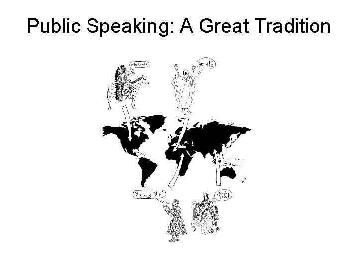 Public Speaking: A Great Tradition 