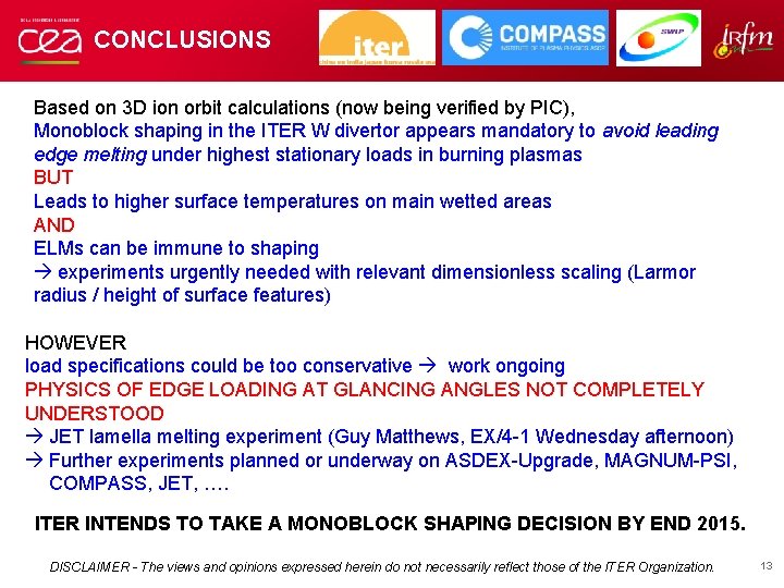 CONCLUSIONS Based on 3 D ion orbit calculations (now being verified by PIC), Monoblock