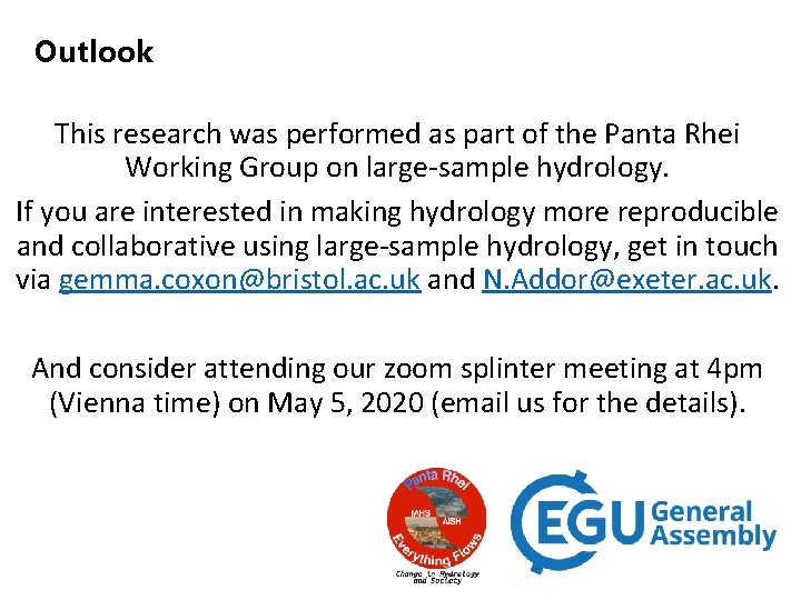 Outlook This research was performed as part of the Panta Rhei Working Group on