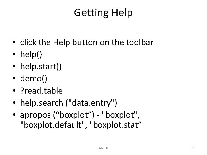 Getting Help • • click the Help button on the toolbar help() help. start()