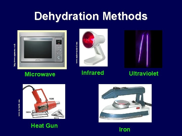 www. sks-bottle. com www. androv-medical. com http: //www. ogormans. co. uk Dehydration Methods Microwave