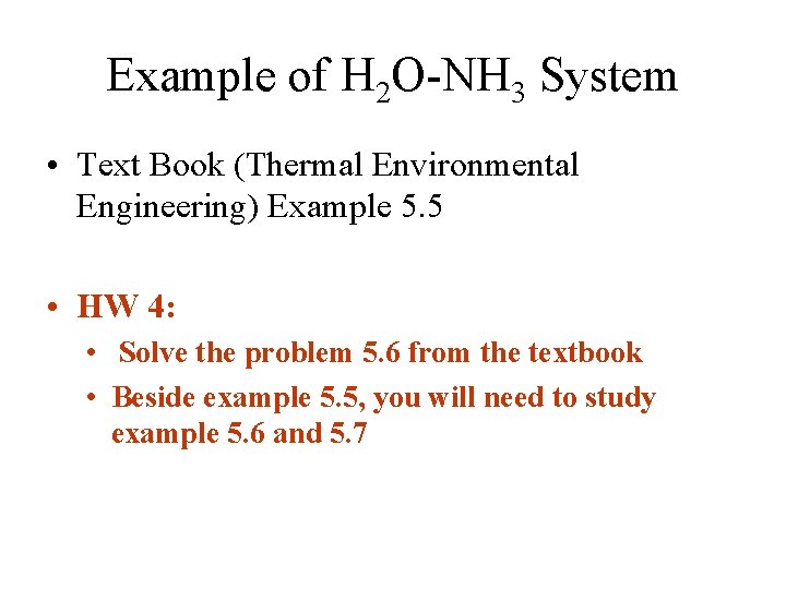 Example of H 2 O-NH 3 System • Text Book (Thermal Environmental Engineering) Example