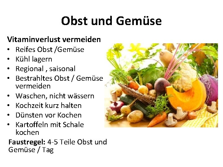 Obst und Gemüse Vitaminverlust vermeiden Reifes Obst /Gemüse Kühl lagern Regional , saisonal Bestrahltes