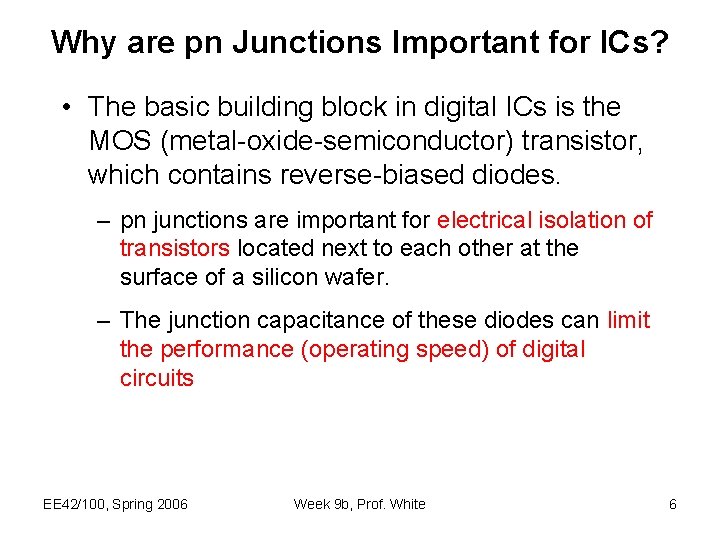 Why are pn Junctions Important for ICs? • The basic building block in digital