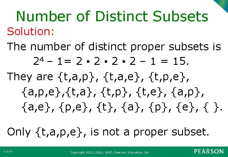 Number of Distinct Subsets Solution: The number of distinct proper subsets is 24 –