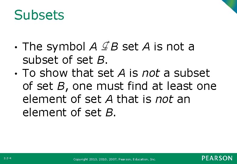 Subsets The symbol A ⊈ B set A is not a subset of set