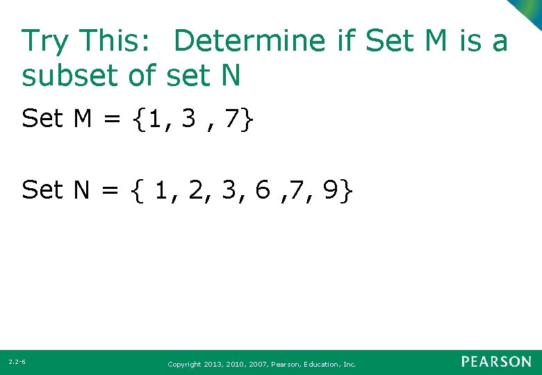 Try This: Determine if Set M is a subset of set N Set M