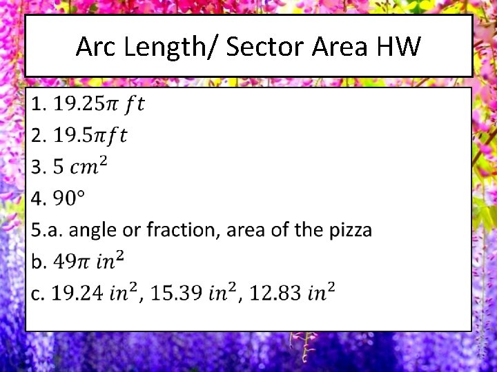 Arc Length/ Sector Area HW • 