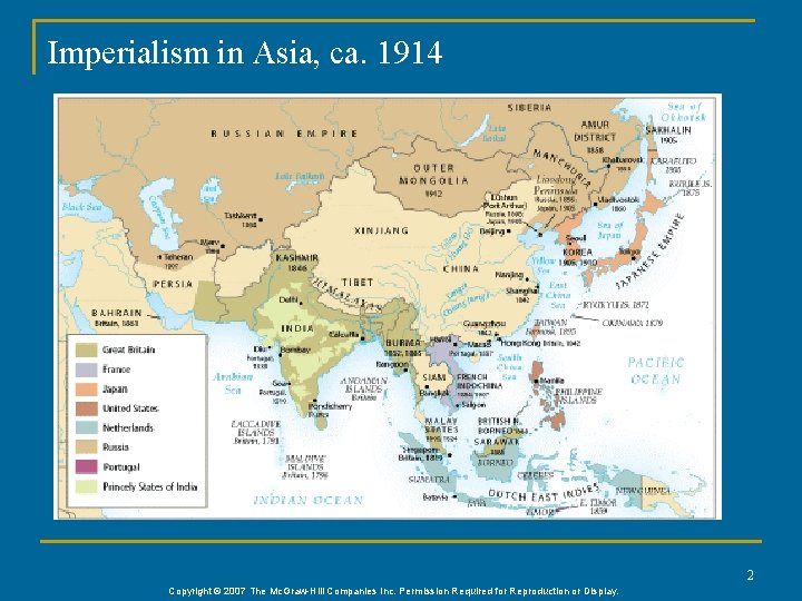 Imperialism in Asia, ca. 1914 2 Copyright © 2007 The Mc. Graw-Hill Companies Inc.