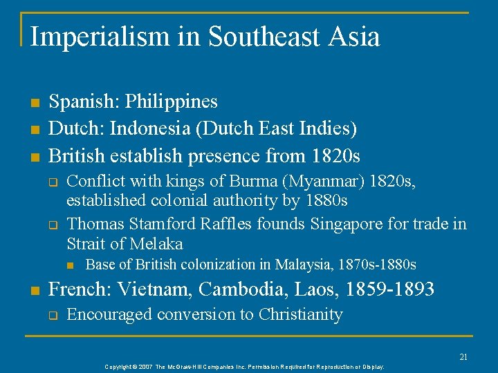 Imperialism in Southeast Asia n n n Spanish: Philippines Dutch: Indonesia (Dutch East Indies)